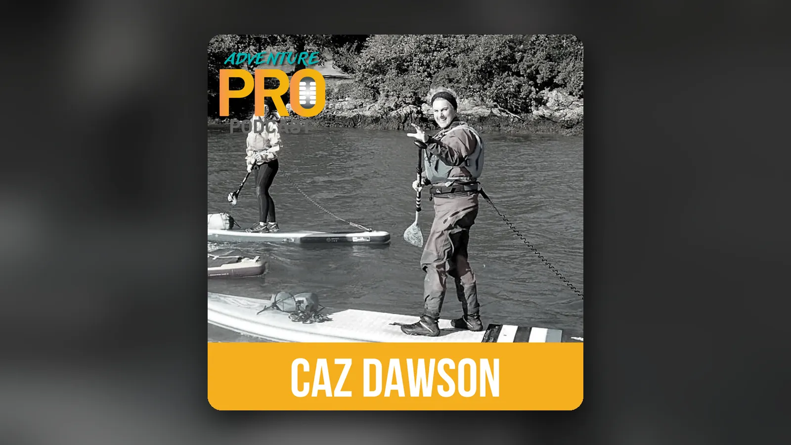 Episode 003: Caz Dawson on combining stand up paddleboarding and gourmet food