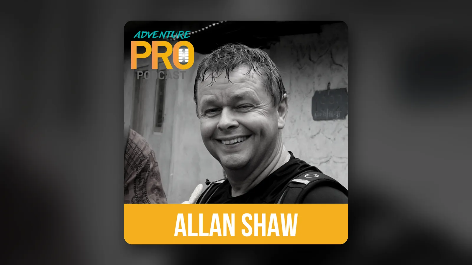 Episode 007: Allan Shaw on leading outdoor education and overseas expeditions