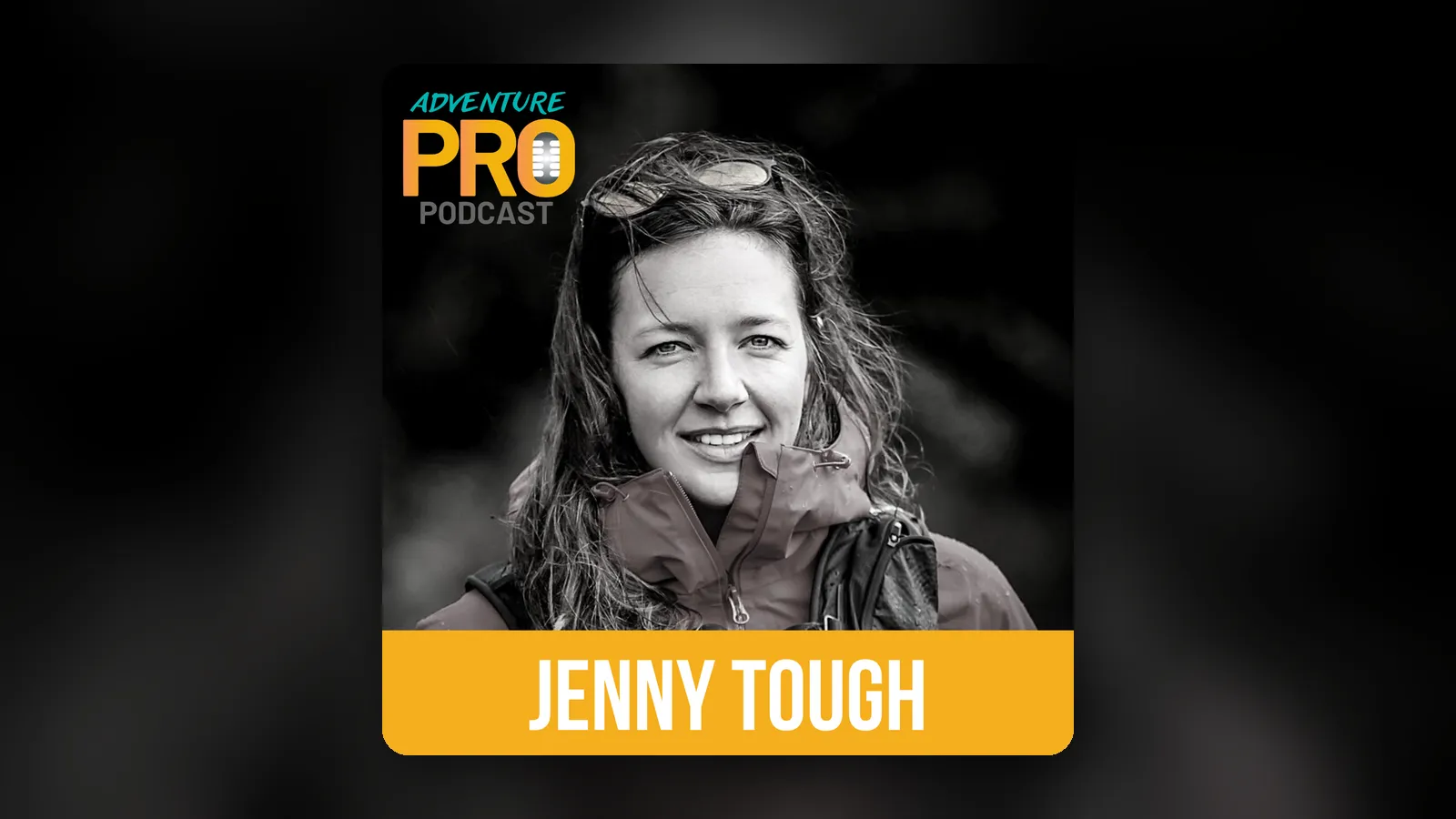 Episode 010: Jenny Tough on human-powered, self-supported adventures across the globe
